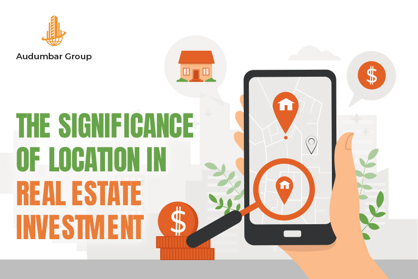 THE SIGNIFICANCE OF LOCATION IN REAL ESTATE INVESTMENT